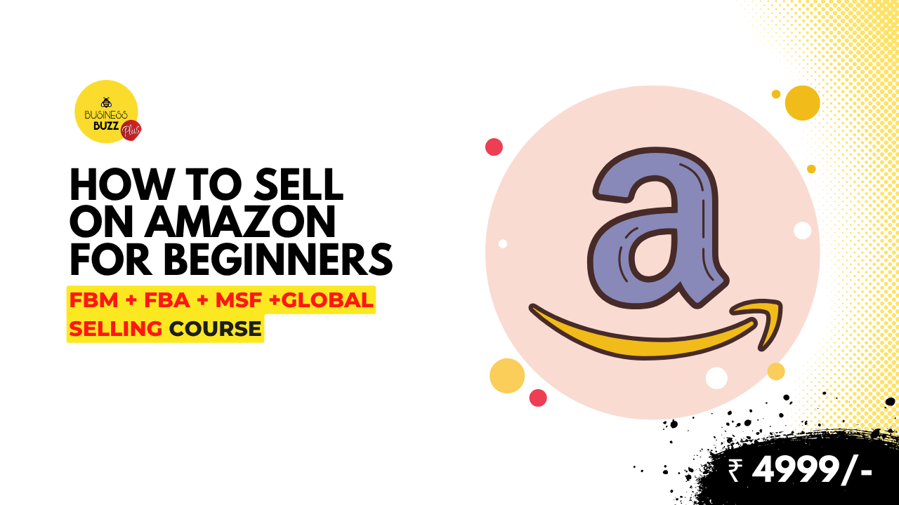 How to Sell on Amazon for Beginners — FBM + FBA + MSF + Global Selling