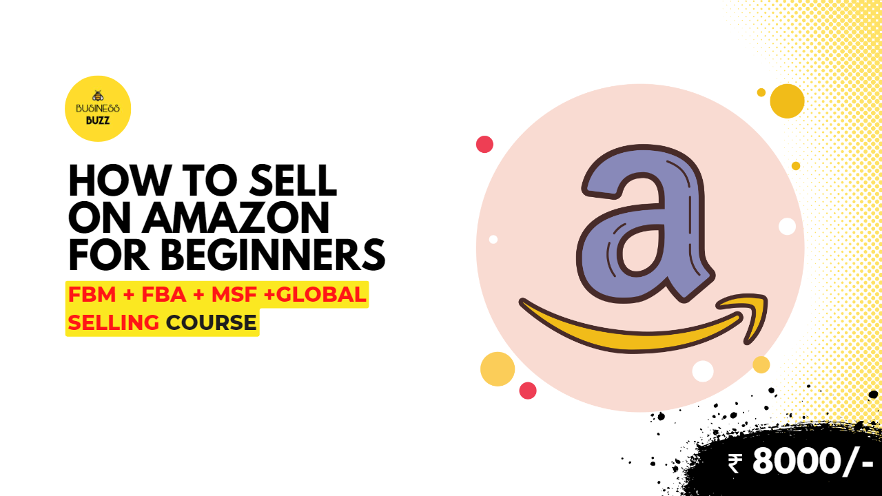 Advance Amazon Seller Training Course for Beginners in Malayalam: FBM + FBA + MSF Course